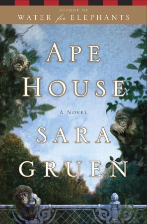Ape House – by Sara Gruen